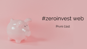 Affiliate web bez investic – 1. část