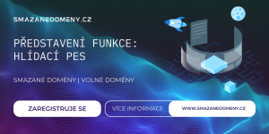 Představení funkcí na SmazaneDomeny.cz – Hlídací pes